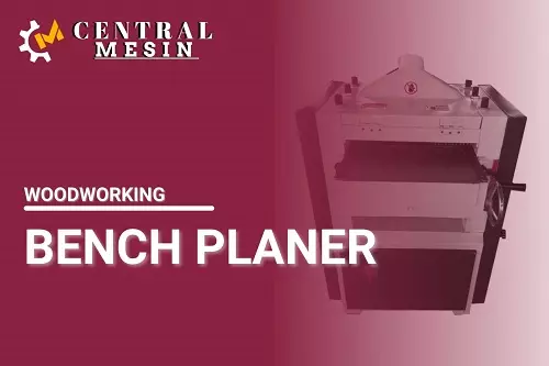 BENCH PLANER