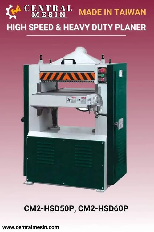 Mesin Single Planer CM2-HSD50P, CM2-HSD60P