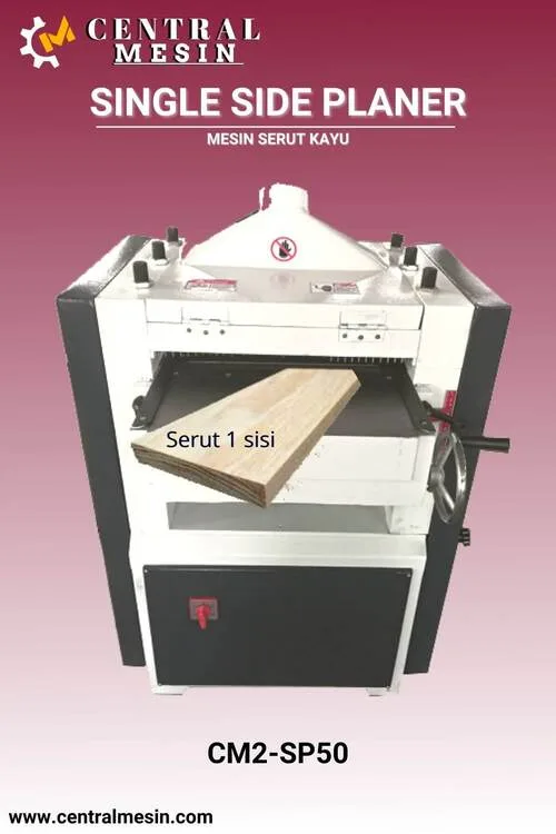 Mesin Single Side Planer CM2-SP50