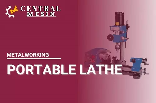 PORTABLE LATHE