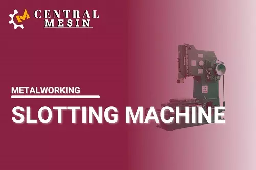 SLOTTING MACHINE