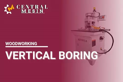 VERTICAL BORING