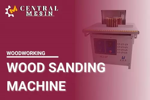 WOOD SANDING MACHINE